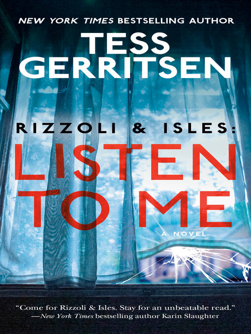 Title details for Rizzoli & Isles: Listen to Me by Tess Gerritsen - Available